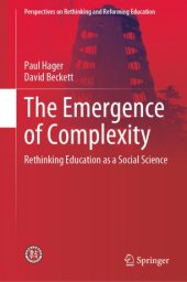 book The Emergence of Complexity: Rethinking Education as a Social Science