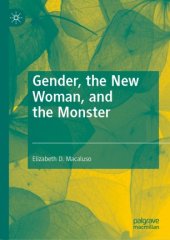 book Gender, the New Woman, and the Monster