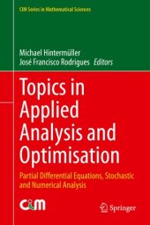 book Topics in Applied Analysis and Optimisation: Partial Differential Equations, Stochastic and Numerical Analysis