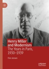 book Henry Miller and Modernism: The Years in Paris, 1930–1939