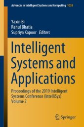 book Intelligent Systems and Applications: Proceedings of the 2019 Intelligent Systems Conference (IntelliSys) Volume 2