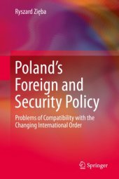 book Poland’s Foreign and Security Policy: Problems of Compatibility with the Changing International Order