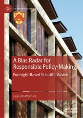 book A Bias Radar for Responsible Policy-Making: Foresight-Based Scientific Advice