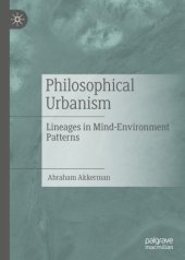 book Philosophical Urbanism: Lineages in Mind-Environment Patterns