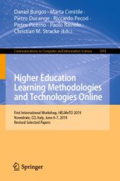 book Higher Education Learning Methodologies and Technologies Online: First International Workshop, HELMeTO 2019, Novedrate, CO, Italy, June 6-7, 2019, Revised Selected Papers