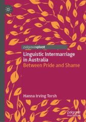 book Linguistic Intermarriage in Australia: Between Pride and Shame