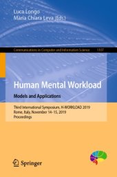 book Human Mental Workload: Models and Applications: Third International Symposium, H-WORKLOAD 2019, Rome, Italy, November 14–15, 2019, Proceedings