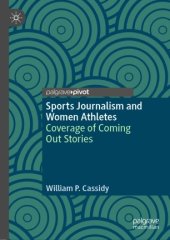 book Sports Journalism and Women Athletes: Coverage of Coming Out Stories