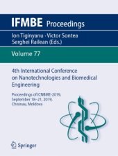 book 4th International Conference on Nanotechnologies and Biomedical Engineering: Proceedings of ICNBME-2019, September 18-21, 2019, Chisinau, Moldova