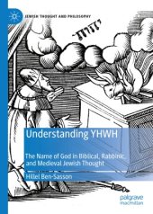 book Understanding YHWH: The Name of God in Biblical, Rabbinic, and Medieval Jewish Thought