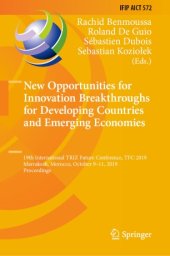 book New Opportunities for Innovation Breakthroughs for Developing Countries and Emerging Economies: 19th International TRIZ Future Conference, TFC 2019, Marrakesh, Morocco, October 9–11, 2019, Proceedings