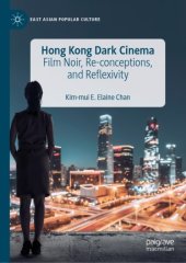 book Hong Kong Dark Cinema: Film Noir, Re-conceptions, and Reflexivity