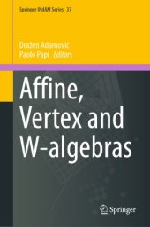 book Affine, Vertex and W-algebras