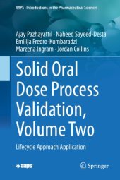 book Solid Oral Dose Process Validation, Volume Two: Lifecycle Approach Application