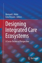 book Designing Integrated Care Ecosystems: A Socio-Technical Perspective