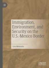 book Immigration, Environment, and Security on the U.S.-Mexico Border