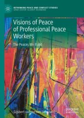 book Visions of Peace of Professional Peace Workers: The Peaces We Build