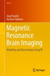 book Magnetic Resonance Brain Imaging: Modeling and Data Analysis Using R