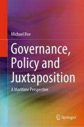 book Governance, Policy and Juxtaposition: A Maritime Perspective