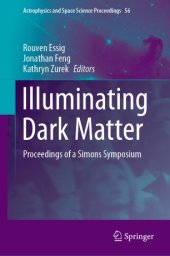 book Illuminating Dark Matter: Proceedings of a Simons Symposium