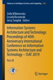 book Information Systems Architecture and Technology: Proceedings of 40th Anniversary International Conference on Information Systems Architecture and Technology – ISAT 2019: Part III