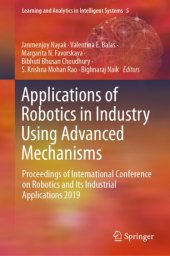 book Applications of Robotics in Industry Using Advanced Mechanisms: Proceedings of International Conference on Robotics and Its Industrial Applications 2019