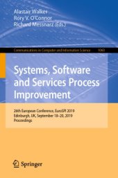 book Systems, Software and Services Process Improvement: 26th European Conference, EuroSPI 2019, Edinburgh, UK, September 18–20, 2019, Proceedings