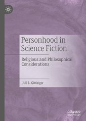 book Personhood in Science Fiction: Religious and Philosophical Considerations