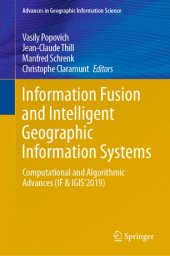 book Information Fusion and Intelligent Geographic Information Systems : Computational and Algorithmic Advances (IF & IGIS’2019)