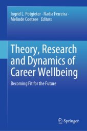 book Theory, Research and Dynamics of Career Wellbeing : Becoming Fit for the Future