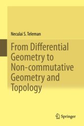 book From Differential Geometry to Non-commutative Geometry and Topology