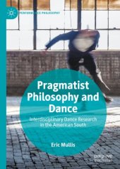 book Pragmatist Philosophy and Dance: Interdisciplinary Dance Research in the American South