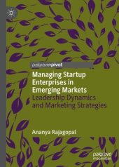 book Managing Startup Enterprises in Emerging Markets: Leadership Dynamics and Marketing Strategies