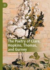 book The Poetry of Clare, Hopkins, Thomas, and Gurney: Lyric Individualism