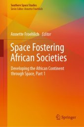 book Space Fostering African Societies: Developing the African Continent through Space, Part 1