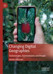 book Changing Digital Geographies: Technologies, Environments and People