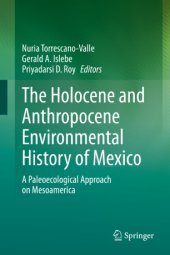 book The Holocene and Anthropocene Environmental History of Mexico: A Paleoecological Approach on Mesoamerica