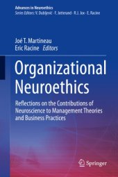 book Organizational Neuroethics: Reflections on the Contributions of Neuroscience to Management Theories and Business Practices