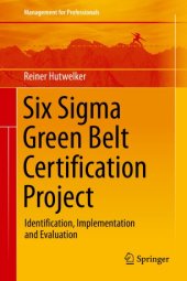 book Six Sigma Green Belt Certification Project: Identification, Implementation and Evaluation