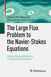 book The Large Flux Problem to the Navier-Stokes Equations: Global Strong Solutions in Cylindrical Domains