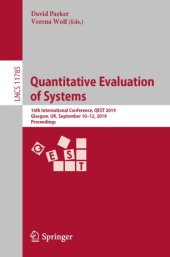 book Quantitative Evaluation of Systems: 16th International Conference, QEST 2019, Glasgow, UK, September 10–12, 2019, Proceedings