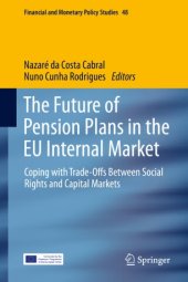 book The Future of Pension Plans in the EU Internal Market: Coping with Trade-Offs Between Social Rights and Capital Markets