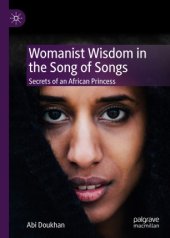 book Womanist Wisdom in the Song of Songs: Secrets of an African Princess