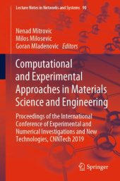 book Computational and Experimental Approaches in Materials Science and Engineering: Proceedings of the International Conference of Experimental and Numerical Investigations and New Technologies, CNNTech 2019