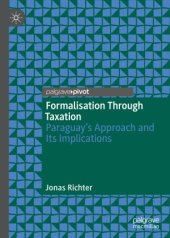 book Formalisation Through Taxation: Paraguay’s Approach and Its Implications