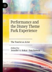 book Performance and the Disney Theme Park Experience: The Tourist as Actor