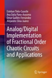 book Analog/Digital Implementation of Fractional Order Chaotic Circuits and Applications