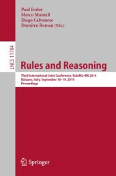 book Rules and Reasoning: Third International Joint Conference, RuleML+RR 2019, Bolzano, Italy, September 16–19, 2019, Proceedings