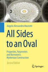 book All Sides to an Oval: Properties, Parameters and Borromini's Mysterious Construction