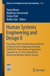 book Human Systems Engineering and Design II: Proceedings of the 2nd International Conference on Human Systems Engineering and Design (IHSED2019): Future Trends and Applications, September 16-18, 2019, Universität der Bundeswehr München, Munich, Germany